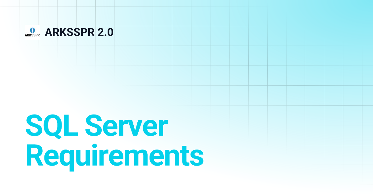 SQL Server Requirements | ARKSSPR 2.0