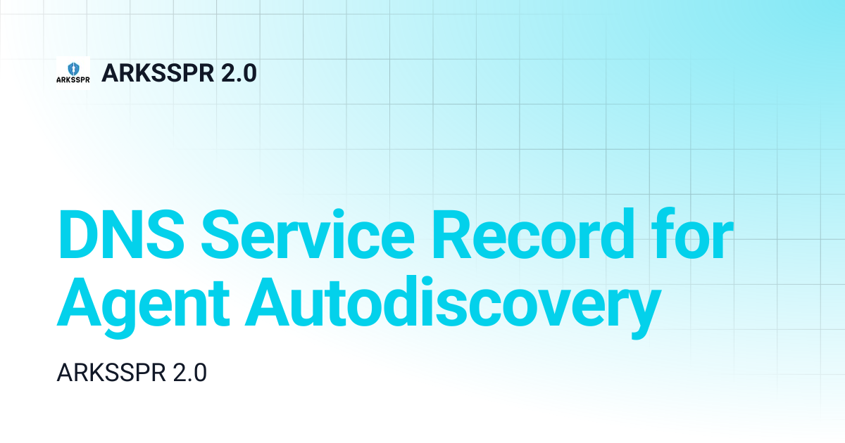 DNS Service Record for Agent Autodiscovery | ARKSSPR 2.0